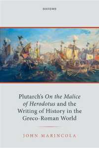 Plutarch's on the Malice of Herodotus and the Writing of History in the Greco-Roman World