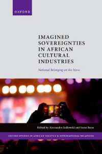 Imagined Sovereignties in African Cultural Industries : National Belonging on the Move (Oxford Studies in African Politics and International Relations)