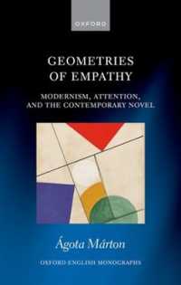 Geometries of Empathy : Modernism, Attention, and the Contemporary Novel (Oxford English Monographs)