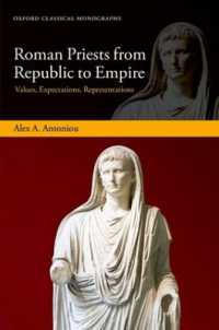 Roman Priests from Republic to Empire : Values, Expectations, Representations (Oxford Classical Monographs)