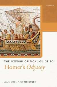 オックスフォード版　ホメロス『オデュッセイア』読解ガイド<br>The Oxford Critical Guide to Homer's Odyssey (Oxford Critical Guides)