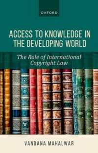 発展途上国における知識へのアクセス：国際著作権法の役割<br>Access to Knowledge in the Developing World : The Role of International Copyright Law