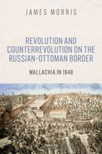 Revolution and Counterrevolution on the Russian-Ottoman Border : Wallachia in 1848