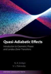 準断熱効果：幾何学的位相およびランダウ・ツェナー遷移への入門（テキスト）<br>Quasi-Adiabatic Effects : Introduction to Geometric Phases and Landau-Zener Transitions (Oxford Graduate Texts)