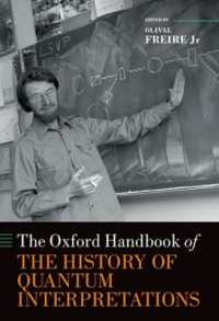 オックスフォード版　量子力学的解釈の歴史ハンドブック<br>The Oxford Handbook of the History of Quantum Interpretations (Oxford Handbooks in Physics)