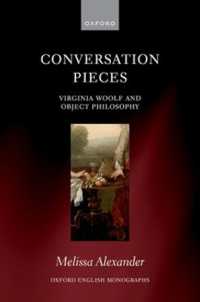 Conversation Pieces : Virginia Woolf and Object Philosophy (Oxford English Monographs)