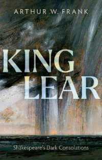 King Lear : Shakespeare's Dark Consolations (My Reading)