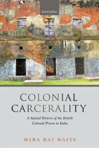 Colonial Carcerality : A Spatial History of the British Colonial Prison in India