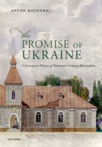 The Promise of Ukraine : A Conceptual History of Nineteenth-Century Nationalism