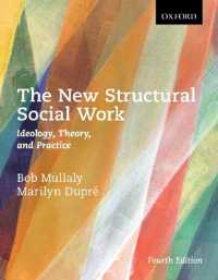The New Structural Social Work: Ideology, Theory, and Practice （4TH）
