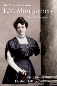 モンゴメリーの日記 1901-1911年<br>The Complete Journals of L.M. Montgomery : The PEI Years, 1900-1911 (L M Montgomery Journals)