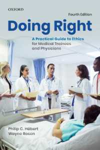 Doing Right : A Practical Guide to Ethics for Medical Trainees and Physicians （4TH）