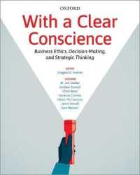 With a Clear Conscience : Business Ethics, Decision-Making, and Strategic Thinking