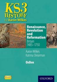 Renaissance， Revolution & Reformation: Britain 1485-1750 OxBox CD-ROM