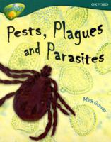 Oxford Reading Tree: Level 16: TreeTops Non-Fiction: Pests， Plagues and Parasites (Oxford Reading Tree)