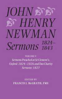 ニューマン説教集 第５巻<br>John Henry Newman Sermons 1824-1843 : Volume V: Sermons preached at St Clement's, Oxford, 1824-1826, and Two Charity Sermons, 1827 (John Henry Newman Sermons)