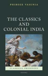 植民地時代インドと西洋古典<br>The Classics and Colonial India (Classical Presences)