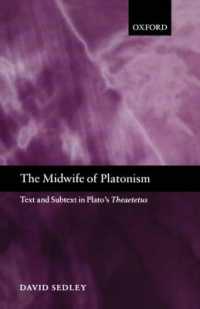 プラトン主義の産婆役：プラトン『テアイテストス』解釈<br>The Midwife of Platonism : Text and Subtext in Plato's Theaetetus