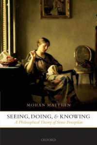 見る・行う・知る：感覚知覚の哲学的理論<br>Seeing, Doing, and Knowing : A Philosophical Theory of Sense Perception