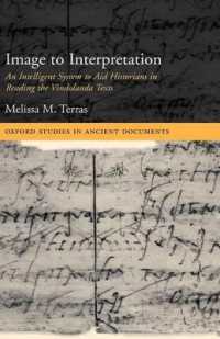 ヴィンドランダ文書解読のための知能システム<br>Image to Interpretation : An Intelligent System to Aid Historians in Reading the Vindolanda Texts (Oxford Studies in Ancient Documents)