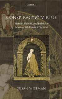 陰謀と美徳：１７世紀イングランドにおける女性、文筆と政治<br>Conspiracy and Virtue : Women, Writing, and Politics in Seventeenth-Century England