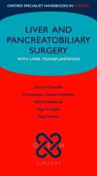 肝・膵・胆管外科ハンドブック<br>Liver and Pancreatobiliary Surgery : With Liver Transplantation (Oxford Specialist Handbooks in Surgery)