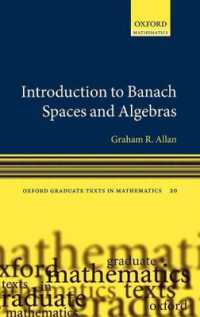 バナッハ空間と代数入門<br>Introduction to Banach Spaces and Algebras (Oxford Graduate Texts in Mathematics)