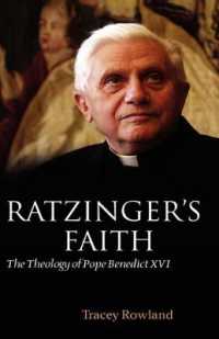 法王ベネディクト１６世の神学<br>Ratzinger's Faith : The Theology of Pope Benedict XVI