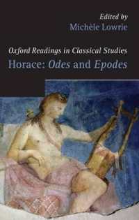ホラティウス頌歌・叙情詩研究読本<br>Horace: Odes and Epodes (Oxford Readings in Classical Studies)