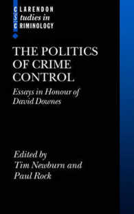犯罪統制の政治学（記念論文集）<br>The Politics of Crime Control : Essays in Honour of David Downes (Clarendon Studies in Criminology)