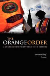 オレンジ結社：同時代北アイルランド史<br>The Orange Order : A Contemporary Northern Irish History