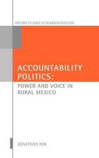 メキシコの農村における権力と意見<br>Accountability Politics : Power and Voice in Rural Mexico (Oxford Studies in Democratization)
