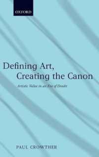 芸術の定義と正典の創造：懐疑の時代の芸術的価値<br>Defining Art, Creating the Canon : Artistic Value in an Era of Doubt