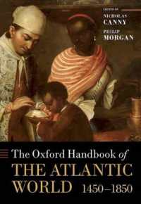 オックスフォード版　大西洋世界史ハンドブック1450-1850年<br>The Oxford Handbook of the Atlantic World : 1450-1850 (Oxford Handbooks)