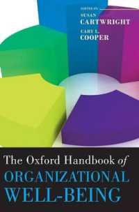 オックスフォード組織の安寧ハンドブック<br>The Oxford Handbook of Organizational Well Being (Oxford Handbooks)