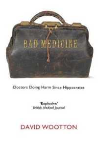 医学の害：ヒポクラテスから1930年代に至る歴史（新版）<br>Bad Medicine : Doctors Doing Harm since Hippocrates
