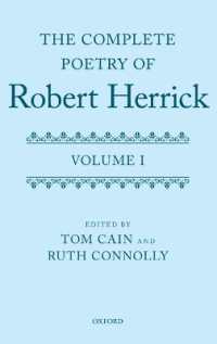ロバート・ヘリック全詩集　第１巻<br>The Complete Poetry of Robert Herrick : Volume I