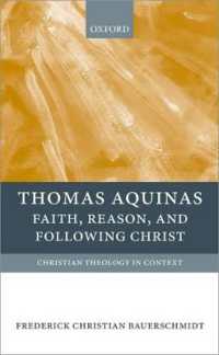 Thomas Aquinas : Faith, Reason, and Following Christ (Christian Theology in Context)