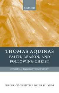 Thomas Aquinas : Faith, Reason, and Following Christ (Christian Theology in Context)