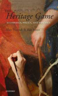 文化遺産ゲーム：経済学、政策、実践<br>The Heritage Game : Economics, Policy, and Practice