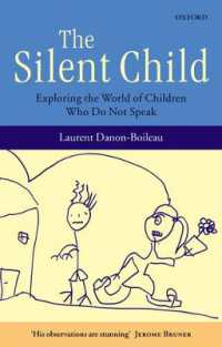 失語症の子供の世界<br>The Silent Child : Exploring the World of Children Who Do Not Speak
