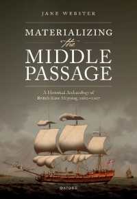 英国奴隷船航海の歴史考古学1680-1807年<br>Materializing the Middle Passage : A Historical Archaeology of British Slave Shipping, 1680-1807