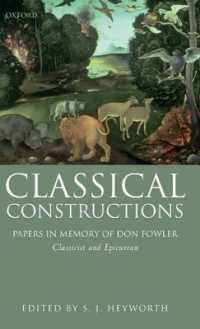 Classical Constructions : Papers in Memory of Don Fowler, Classicist and Epicurean