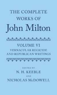 オックスフォード版 ミルトン全集 第６巻<br>The Complete Works of John Milton: Volume VI : Vernacular Regicide and Republican Writings (The Complete Works of John Milton)