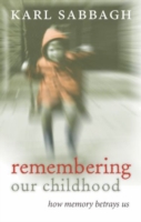 『子どもの頃の思い出は本物か 　記憶に裏切られるとき』（原書）<br>Remembering Our Childhood : How Memory Betrays Us （Reprint）