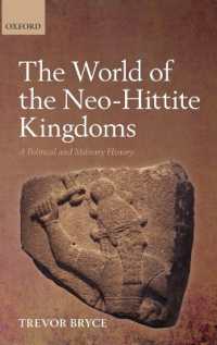 The World of the Neo-Hittite Kingdoms : A Political and Military History