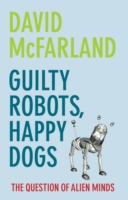ロボットや動物の心<br>Guilty Robots, Happy Dogs : The Question of Alien Minds