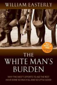 『傲慢な援助』（原書）<br>The White Man's Burden : Why the West's Efforts to Aid the Rest Have Done So Much Ill and So Little Good