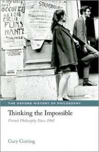 不可能なものを思考する：1960年代以後のフランス哲学<br>Thinking the Impossible : French Philosophy since 1960 (Oxford History of Philosophy)