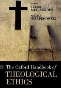 オックスフォード版　神学的倫理学ハンドブック<br>The Oxford Handbook of Theological Ethics (Oxford Handbooks)